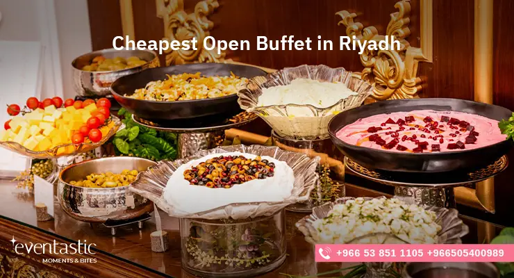 Cheapest Open Buffet in Riyadh