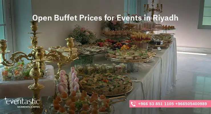 Open Buffet Prices for Events in Riyadh