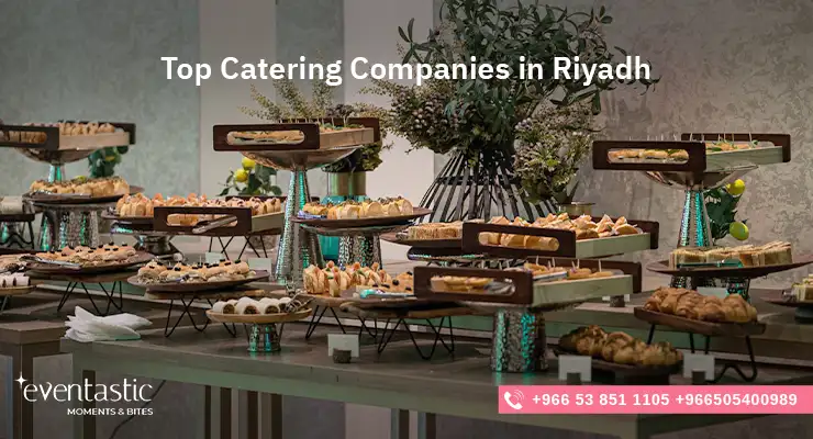 Top Catering Companies in Riyadh