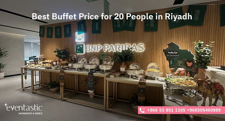 Best Buffet Price for 20 People in Riyadh