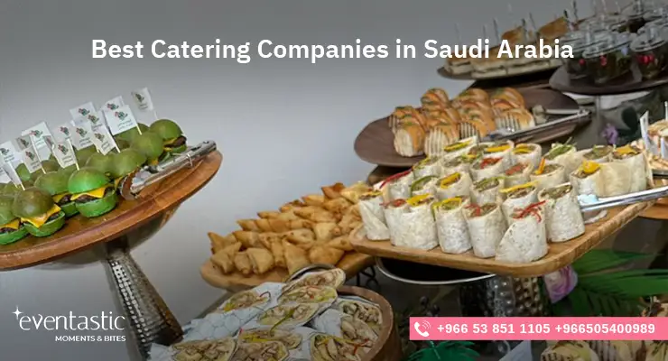 Best Catering Companies in Saudi Arabia