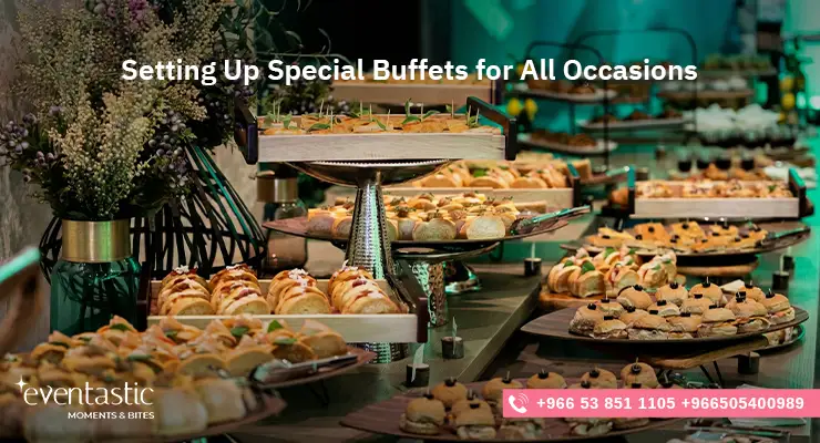 Setting Up Special Buffets for All Occasions
