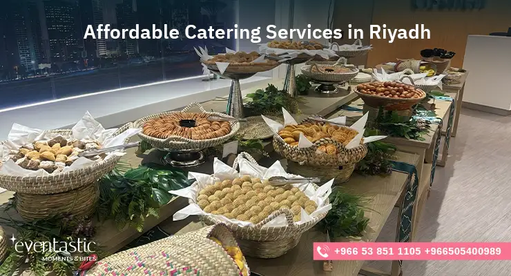 Affordable Catering Services in Riyadh
