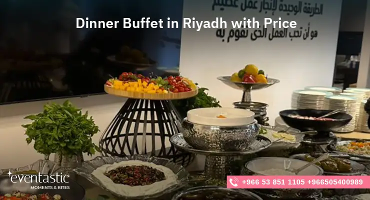 Dinner Buffet in Riyadh with Price