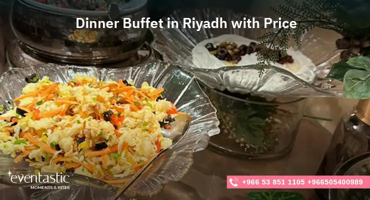Dinner Buffet in Riyadh with Price