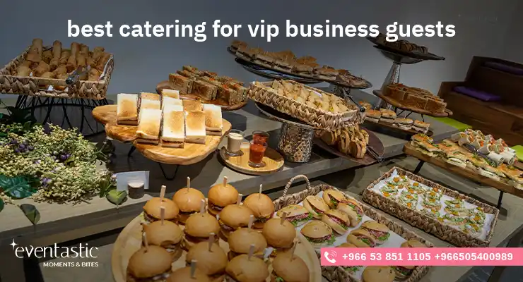 best catering for vip business guests
