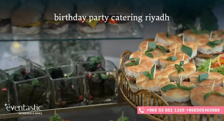 Birthday Party Catering Riyadh