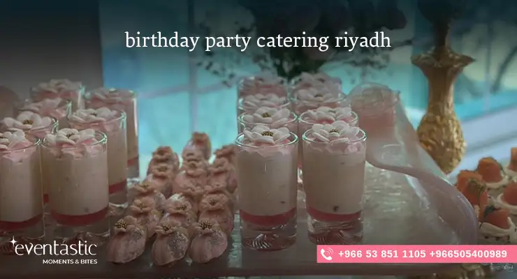 Birthday Party Catering Riyadh