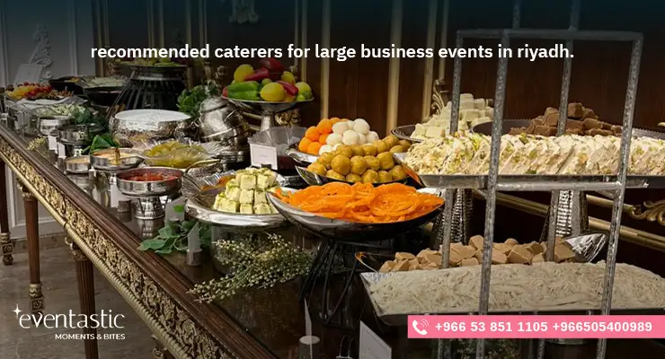 recommended caterers for large business events in riyadh