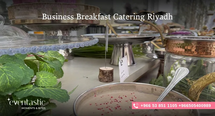 Business Breakfast Catering Riyadh