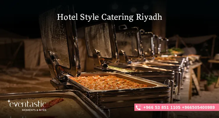 Hotel Style Catering Riyadh
